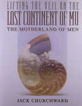 Lifting the Veil on the Lost Continent of Mu Motherland of Men (paperback)